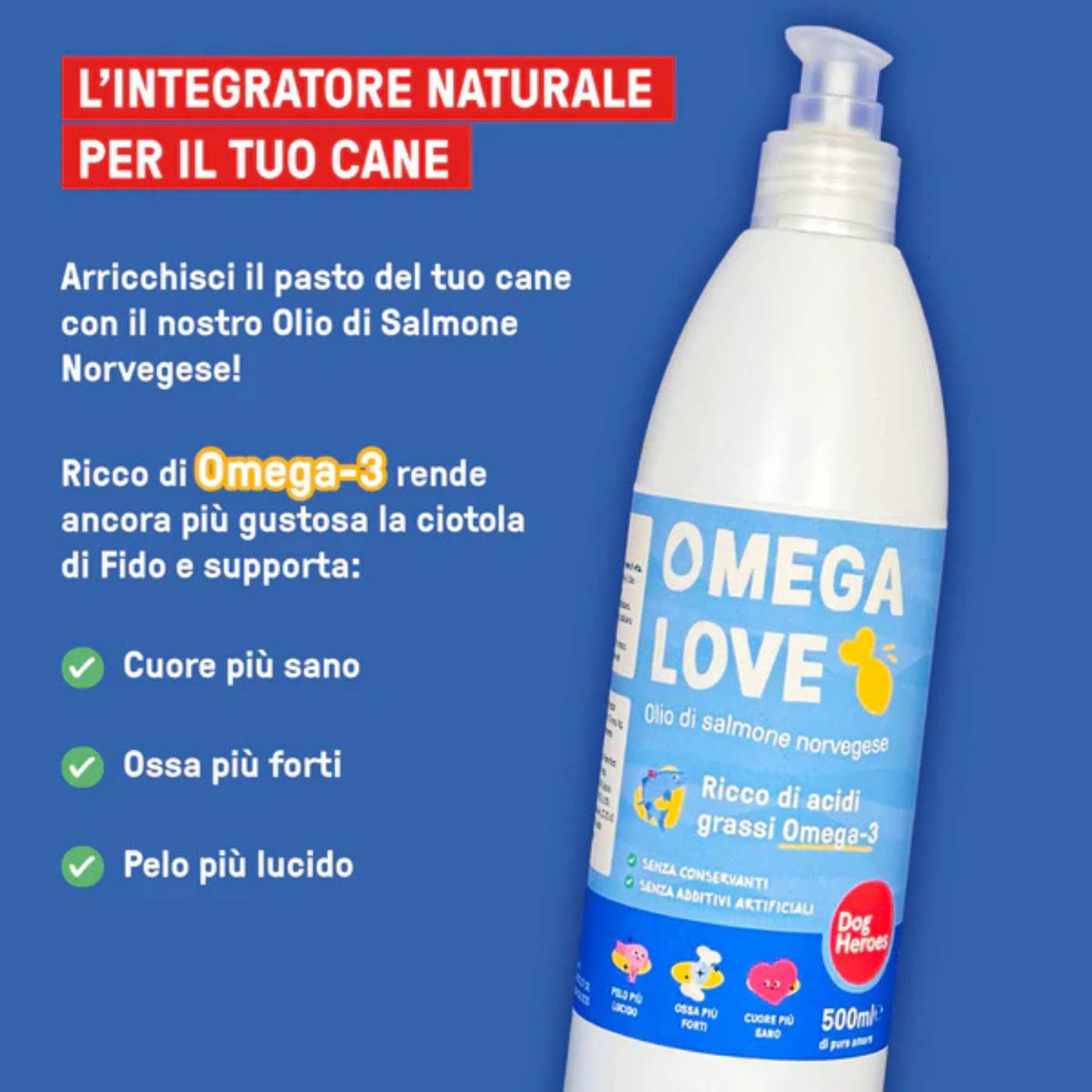 Dog Heroes Omega Love Olio di Salmone Norvegese per Cani 500 ml
